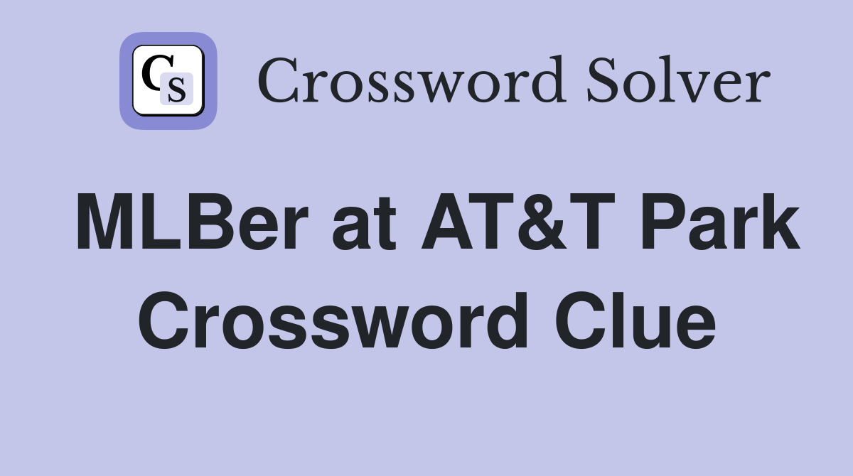 MLBer at AT&T Park Crossword Clue