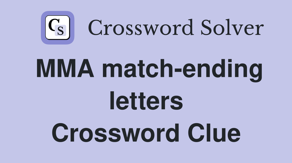 MMA match-ending letters Crossword Clue