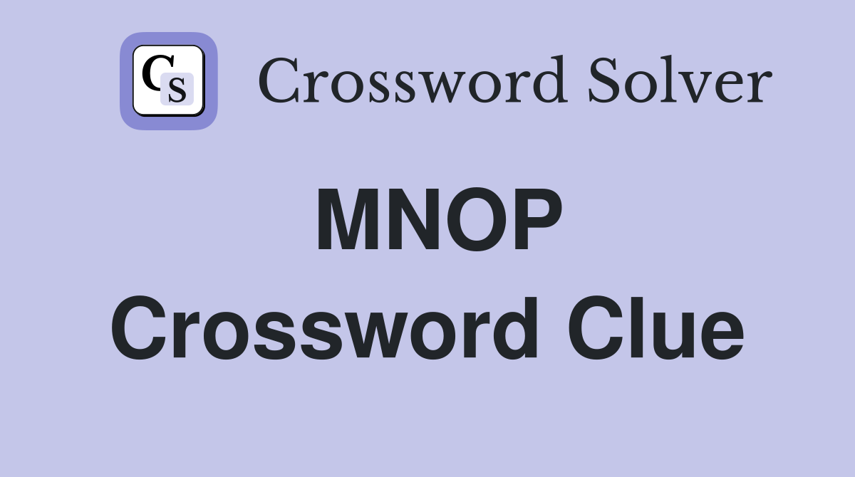 MNOP Crossword Clue