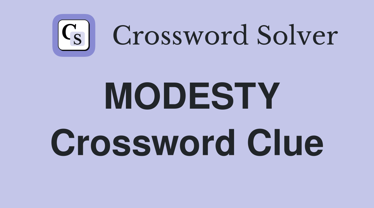 MODESTY Crossword Clue