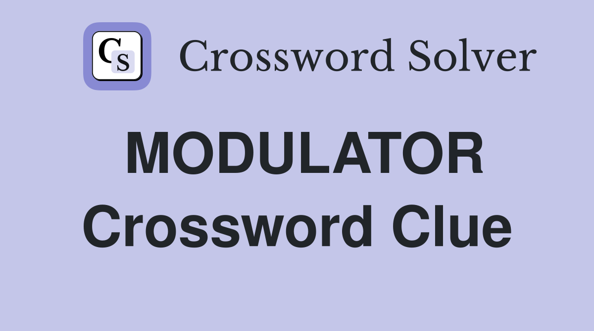 MODULATOR Crossword Clue