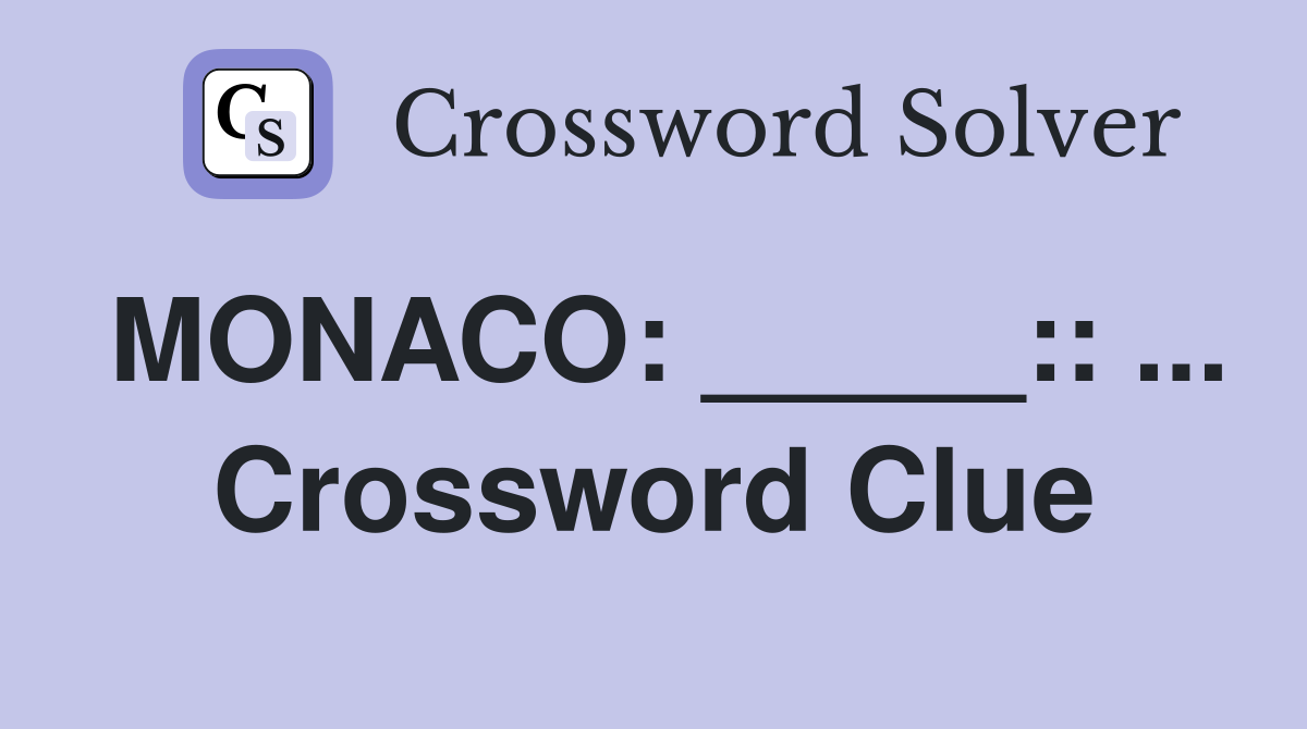 MONACO: _____:: ... Crossword Clue