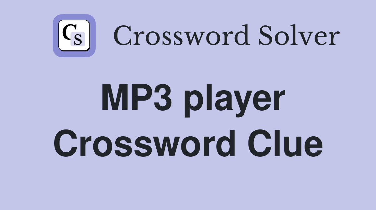 MP3 player Crossword Clue