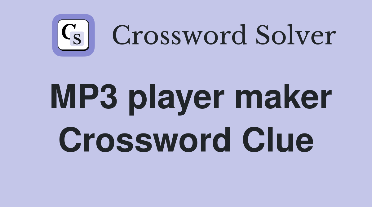 MP3 player maker Crossword Clue