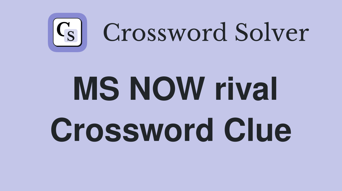 MS NOW rival Crossword Clue