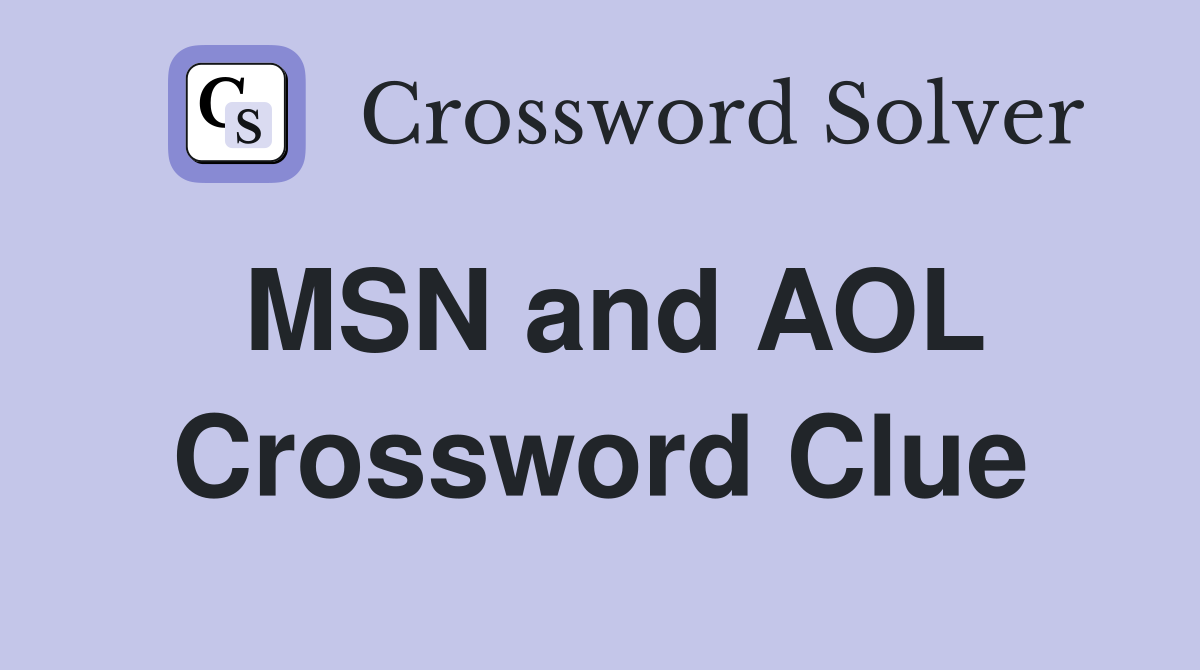 MSN and AOL Crossword Clue