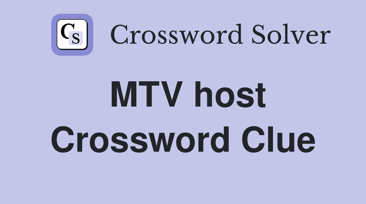 MTV host Crossword Clue