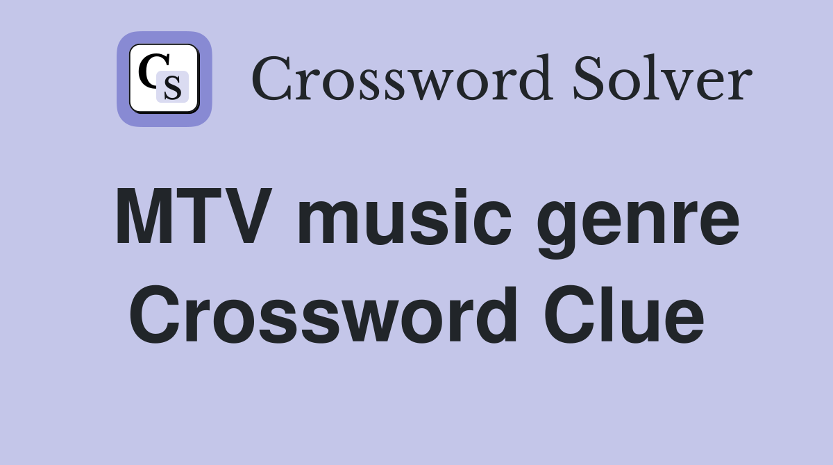 MTV music genre Crossword Clue
