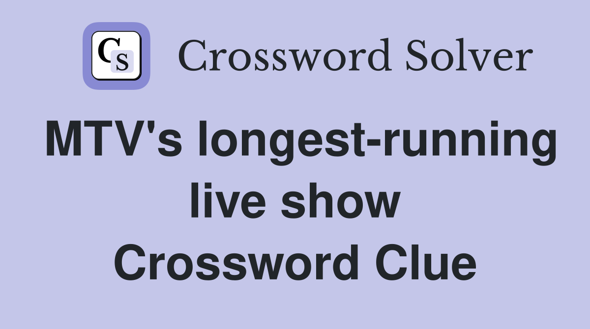 MTV's longest-running live show Crossword Clue