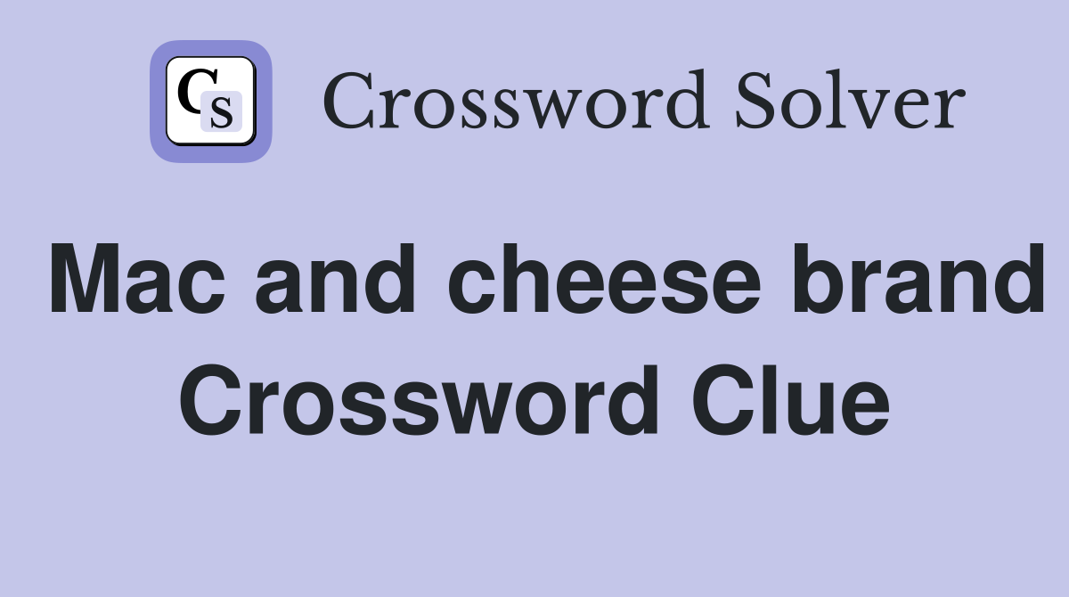 Mac and cheese brand Crossword Clue