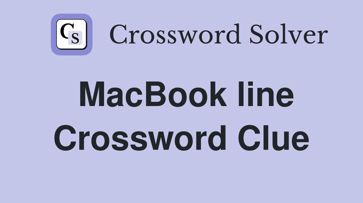 MacBook line Crossword Clue