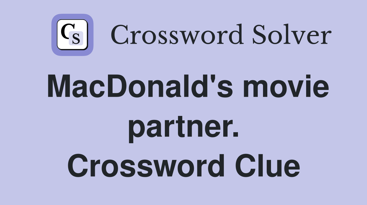 MacDonald's movie partner. Crossword Clue