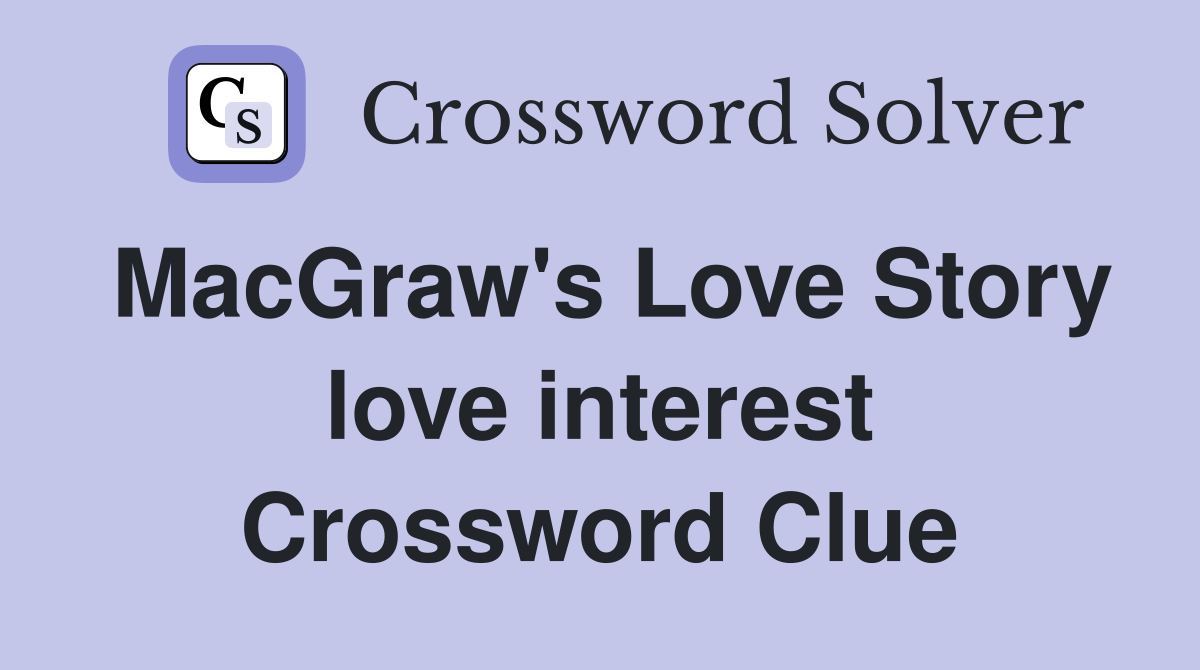 MacGraw's Love Story love interest Crossword Clue