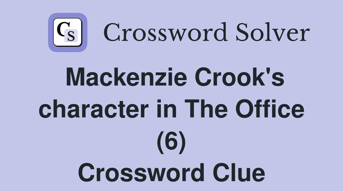 Mackenzie Crook's character in The Office (6) Crossword Clue