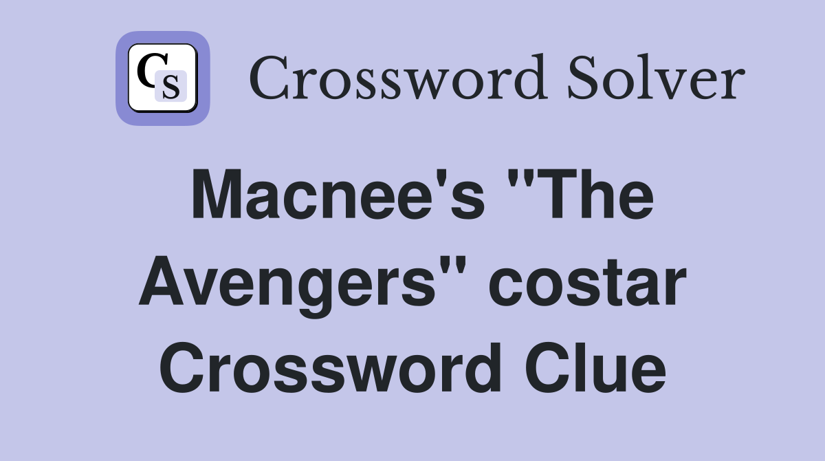 Macnee's "The Avengers" costar Crossword Clue