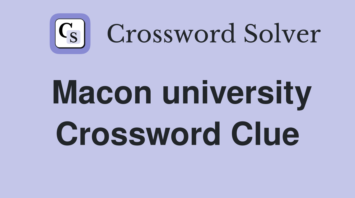 Macon university Crossword Clue