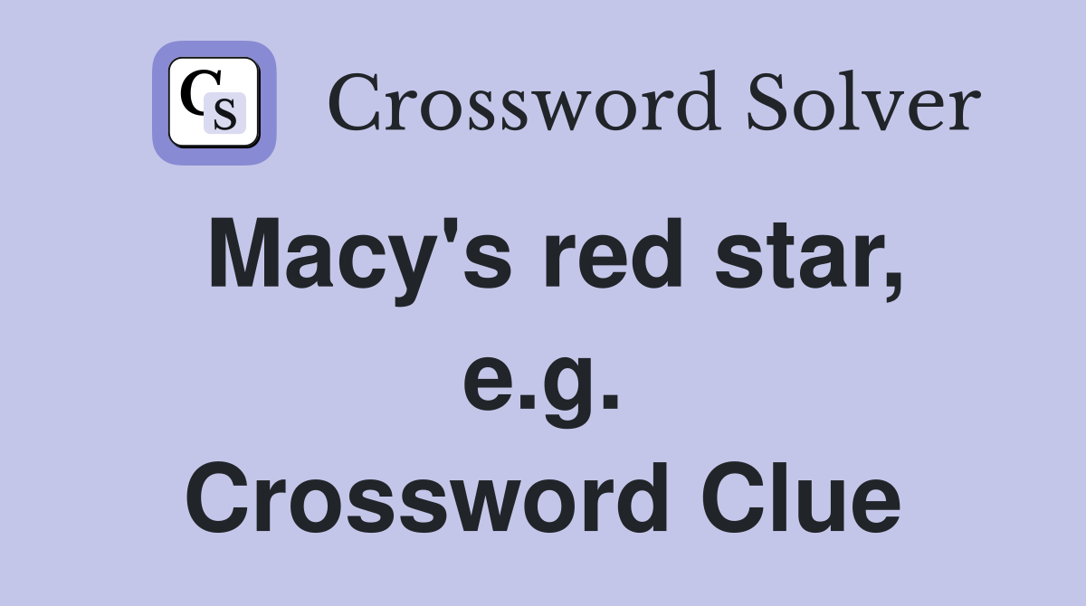 Macy's red star, e.g. Crossword Clue