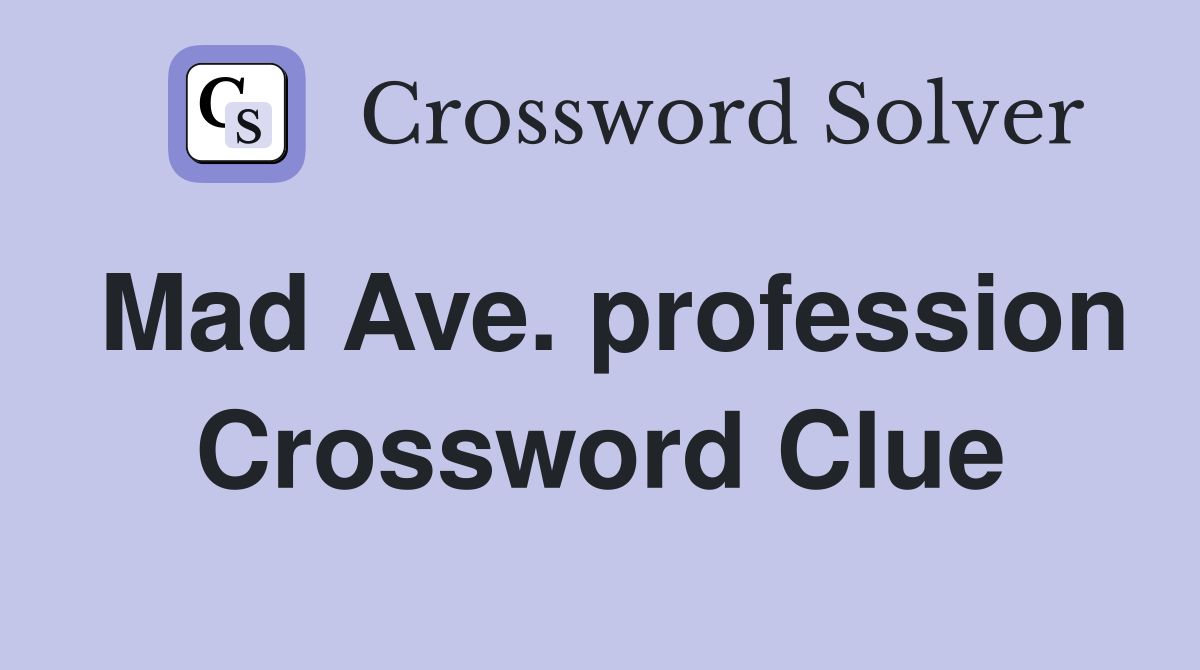 Mad Ave. profession Crossword Clue