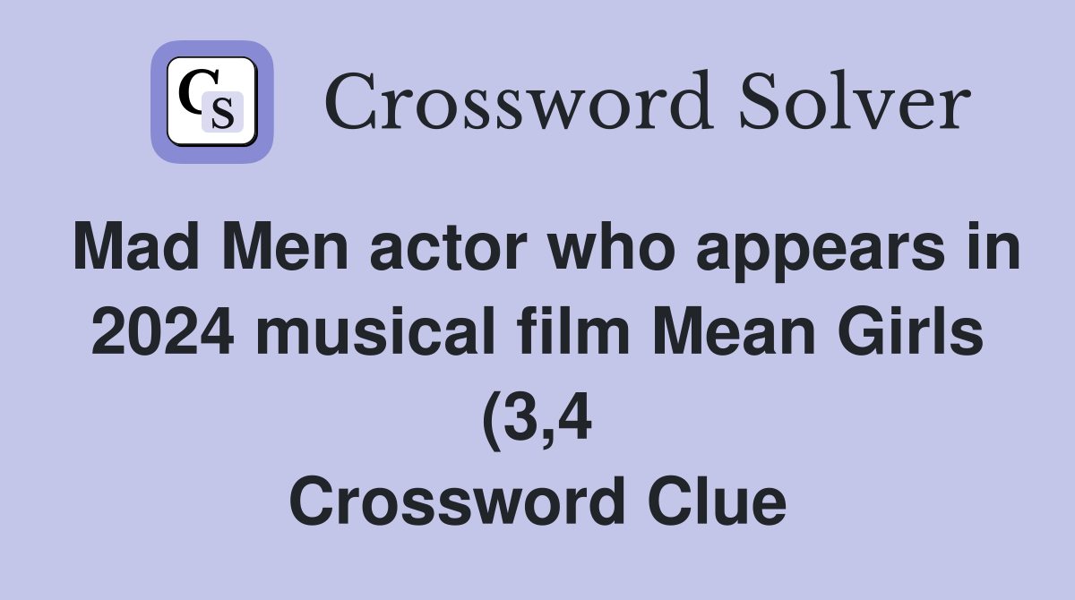 Mad Men actor who appears in 2024 musical film Mean Girls (3 4 Mad Men actor who appears in 2024 musical film Mean Girls (3 4
