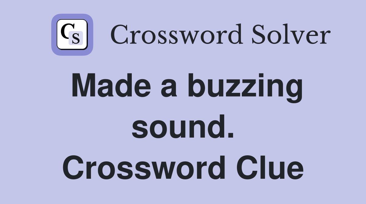 Made a buzzing sound. Crossword Clue