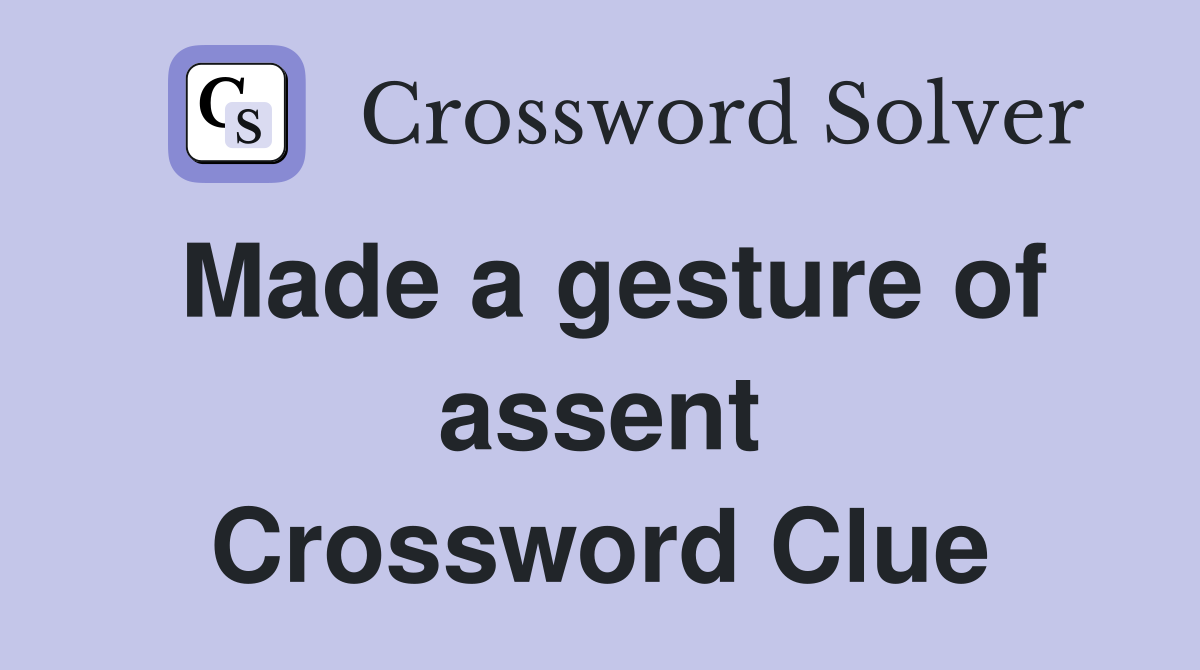 Made a gesture of assent Crossword Clue