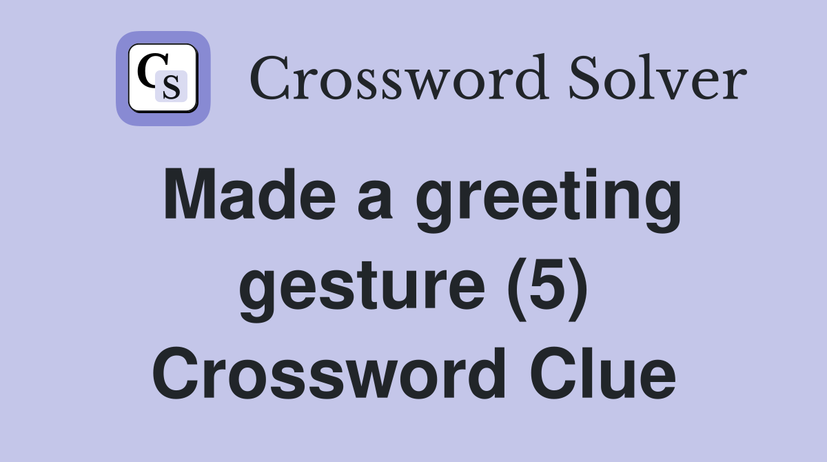 Made a greeting gesture (5) Crossword Clue