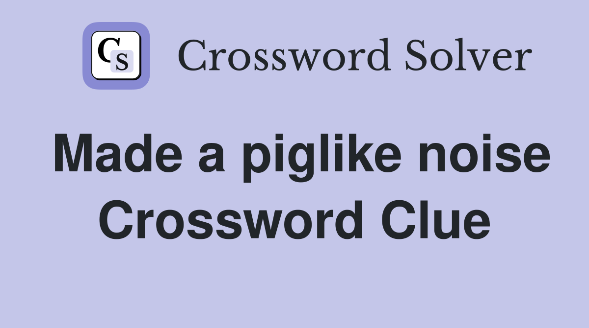 Made a piglike noise Crossword Clue