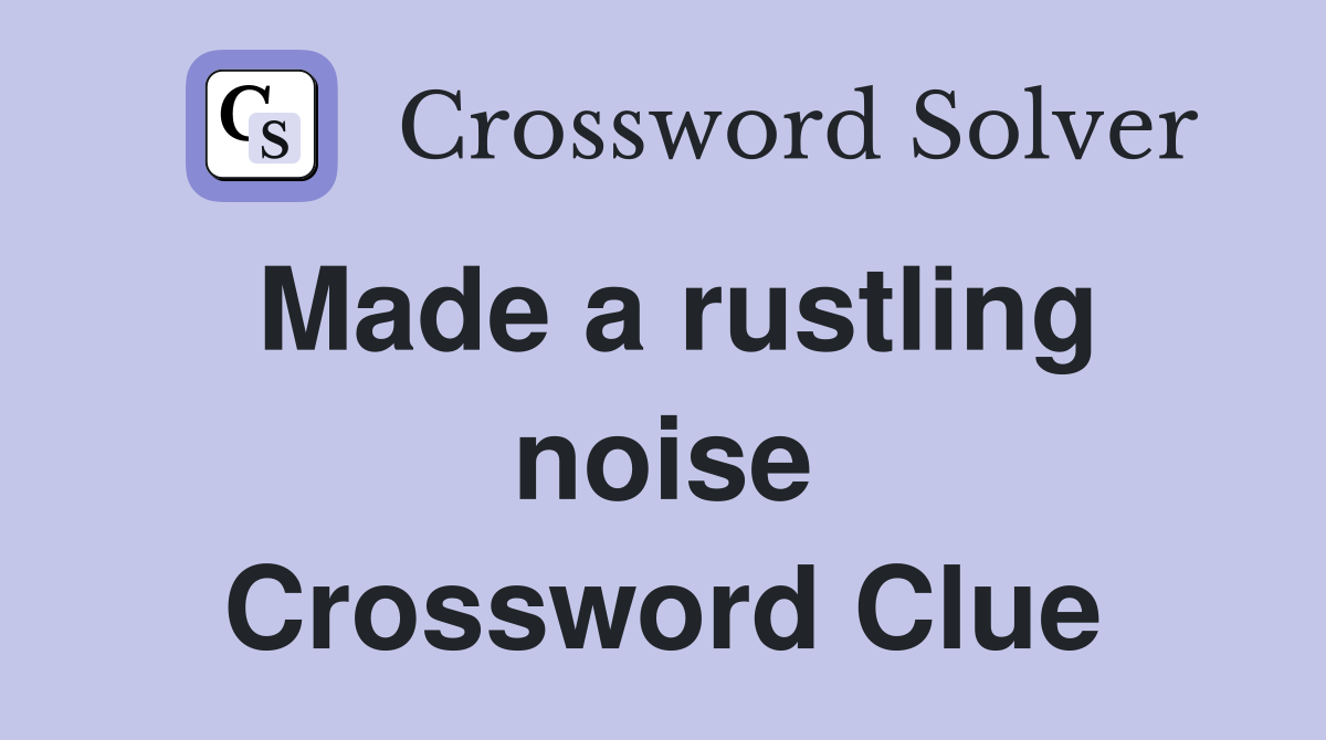 Made a rustling noise Crossword Clue