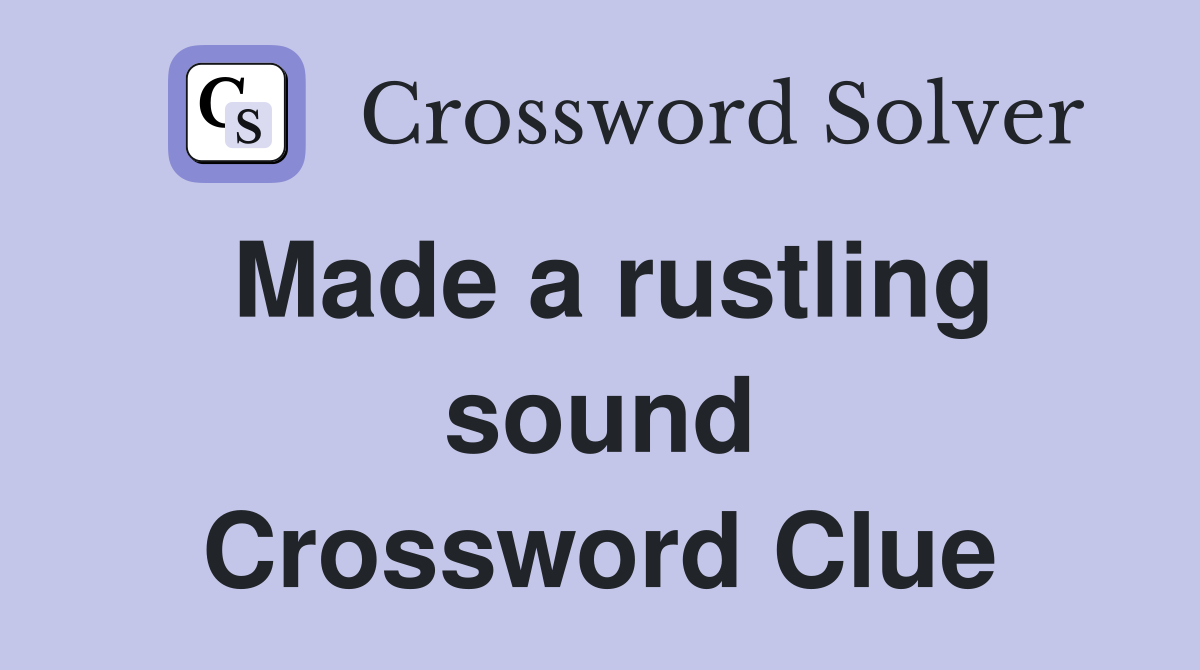 Made a rustling sound Crossword Clue