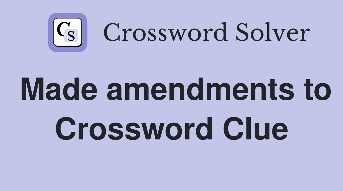 Made amendments to Crossword Clue