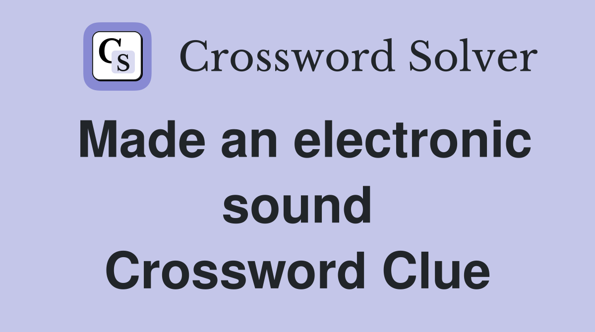 Made an electronic sound Crossword Clue