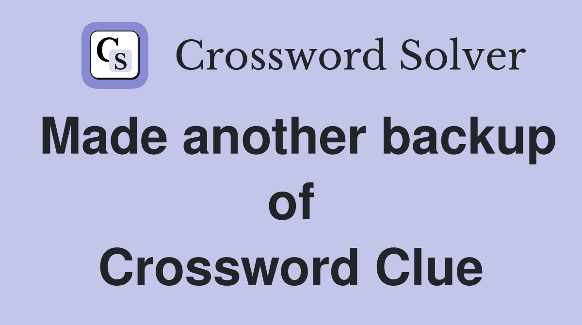 Made another backup of Crossword Clue