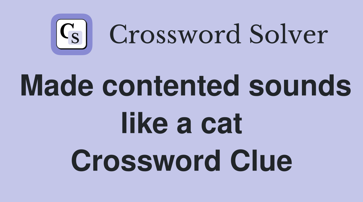 Made contented sounds like a cat Crossword Clue
