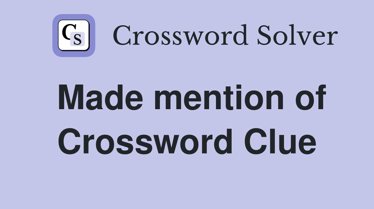 Made mention of Crossword Clue