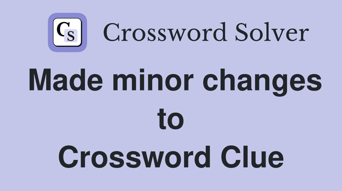 Made minor changes to Crossword Clue