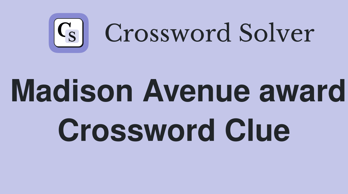 Madison Avenue award Crossword Clue