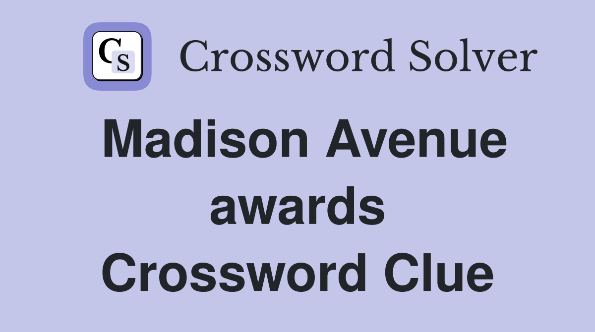 Madison Avenue awards Crossword Clue