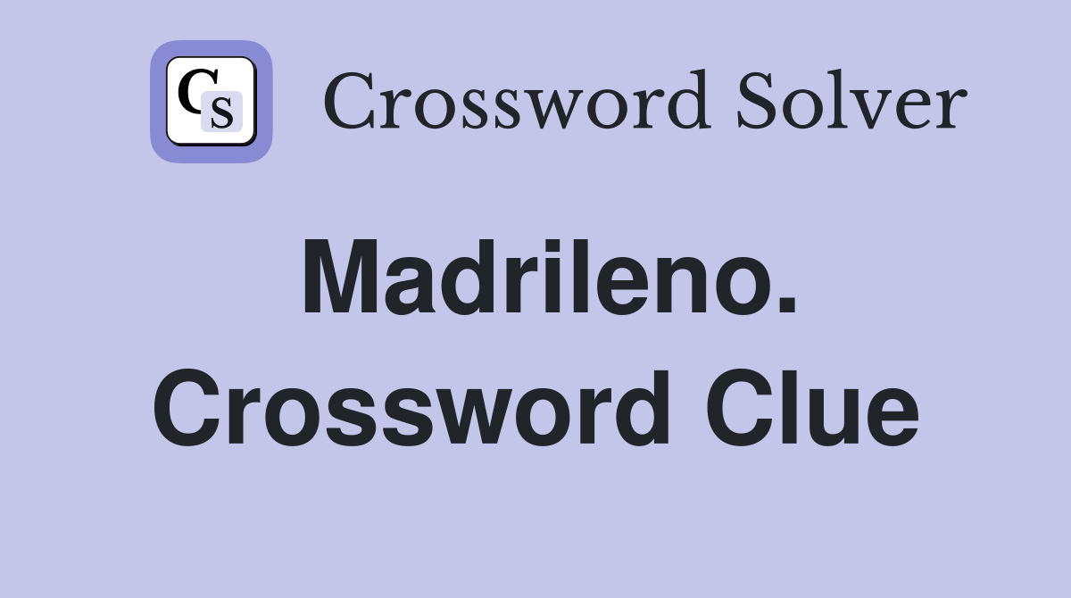 Madrileno. Crossword Clue