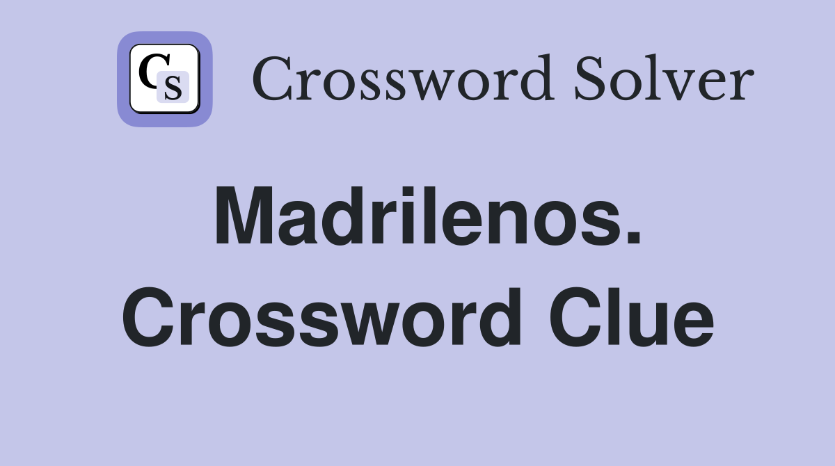 Madrilenos. Crossword Clue