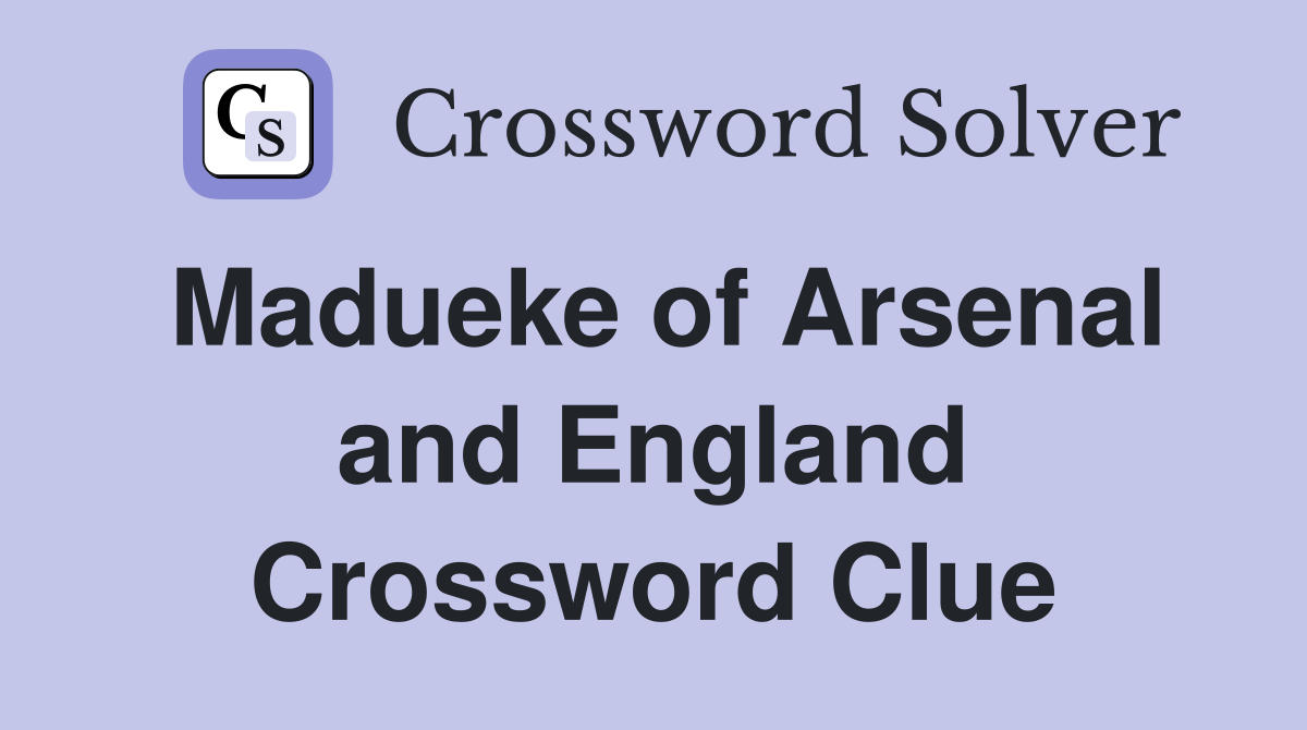 Madueke of Arsenal and England Crossword Clue