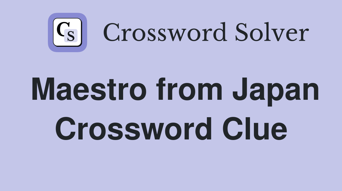 Maestro from Japan Crossword Clue