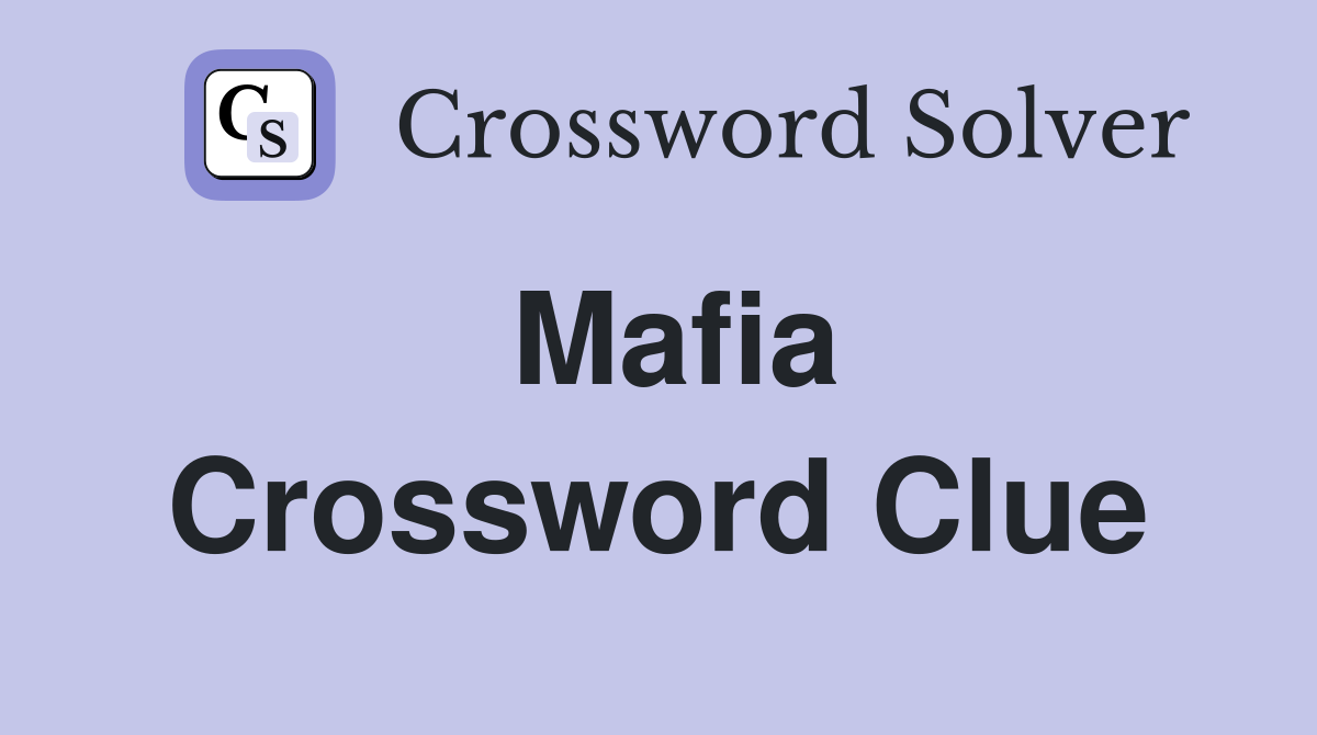 Mafia Crossword Clue