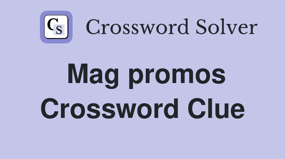 Mag promos Crossword Clue