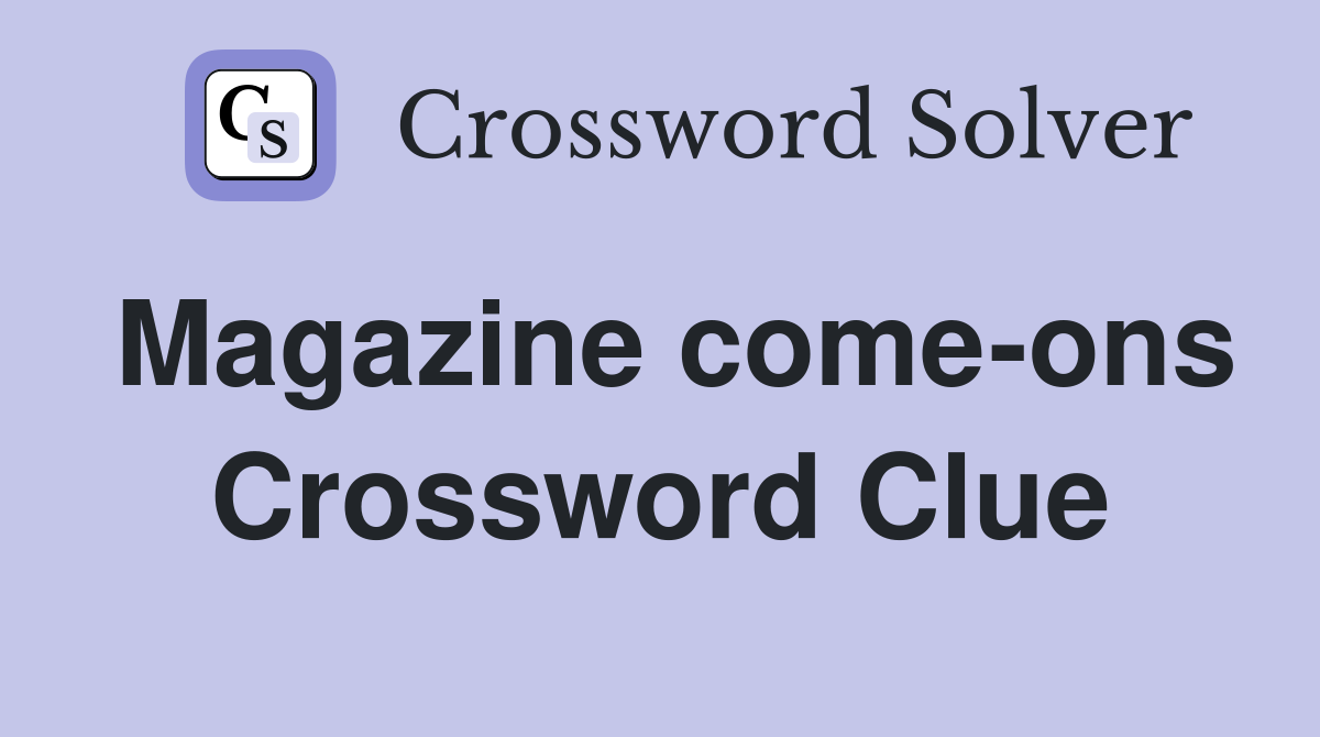 Magazine come-ons Crossword Clue