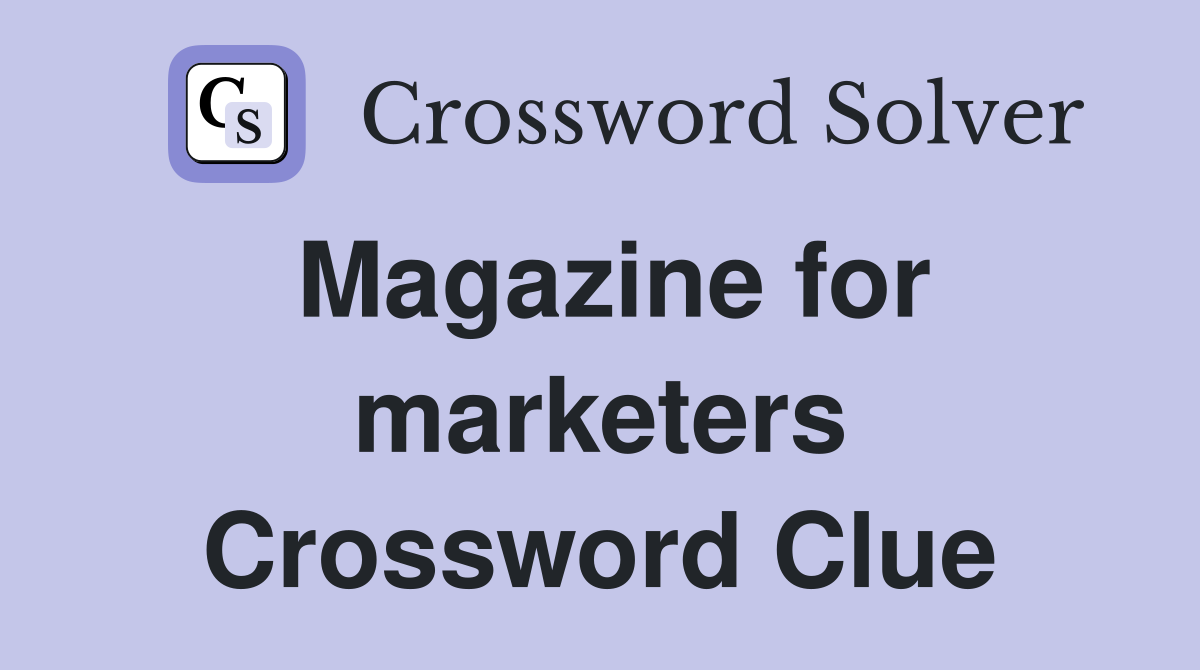 Magazine for marketers Crossword Clue