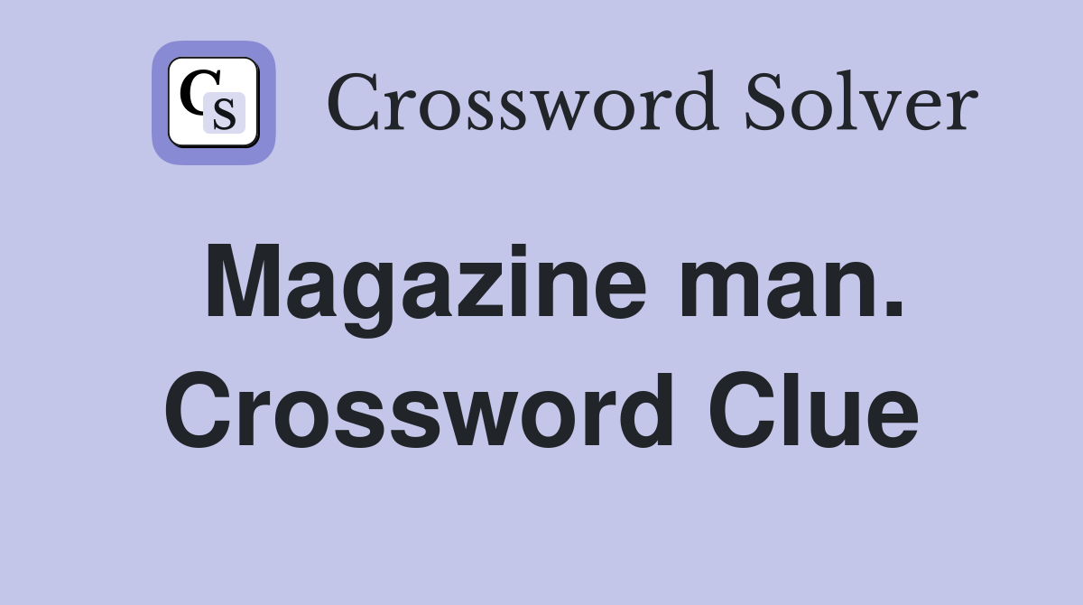 Magazine man. Crossword Clue