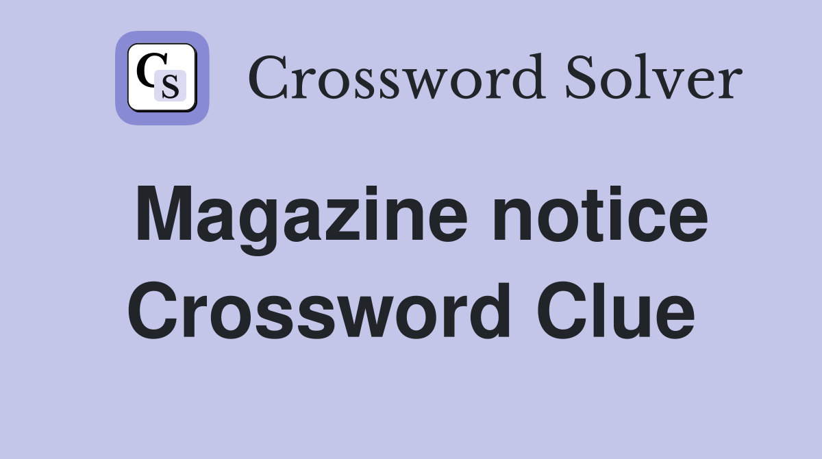 Magazine notice Crossword Clue