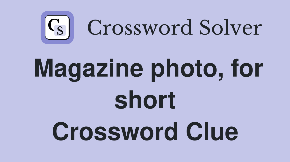 Magazine photo, for short Crossword Clue