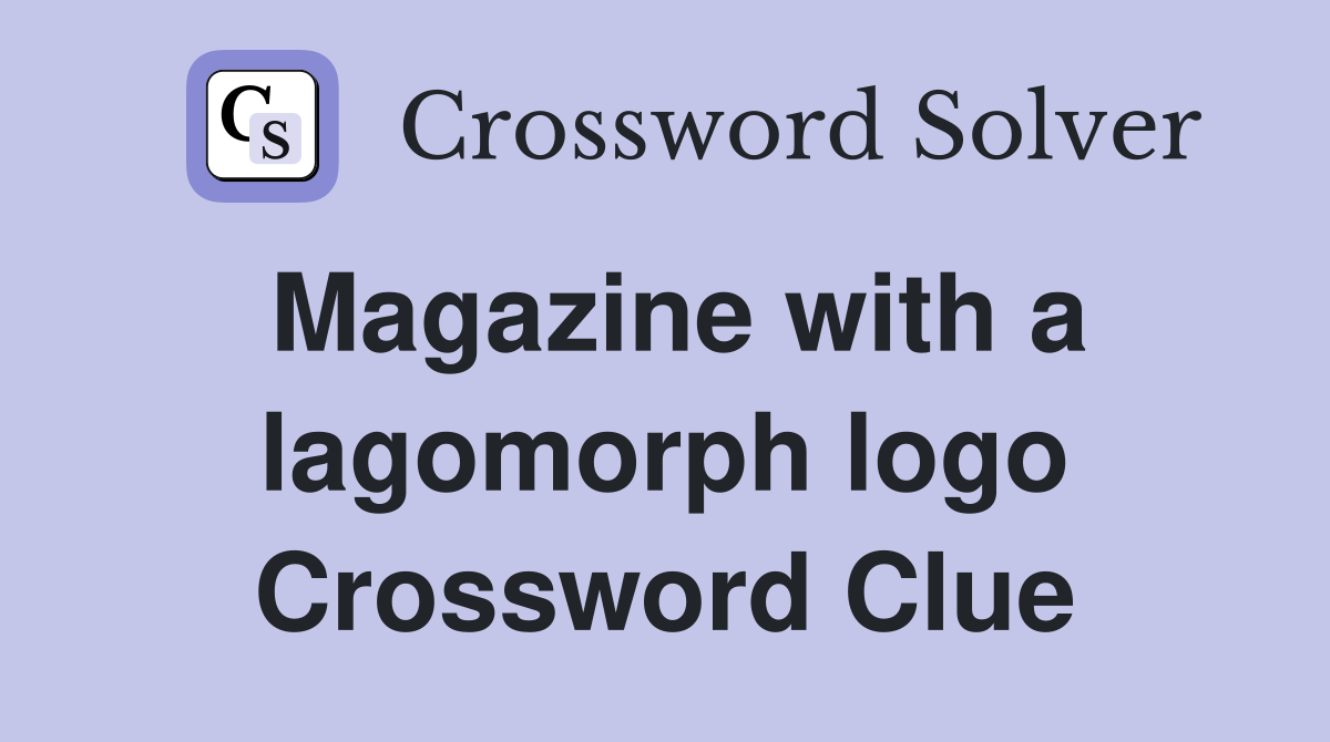 Magazine with a lagomorph logo Crossword Clue