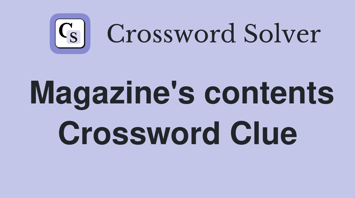 Magazine's contents Crossword Clue